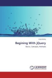 Begining With jQuery : Basics, Concepts, Methods （Aufl. 2012. 72 S. 220 mm）