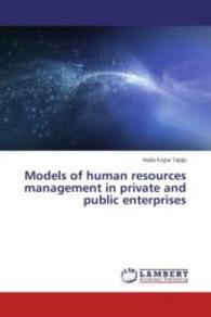 Models of human resources management in private and public enterprises （2014. 132 S. 220 mm）