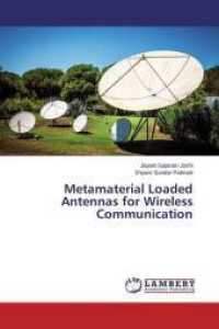Metamaterial Loaded Antennas for Wireless Communication （2014. 284 S. 220 mm）