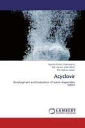 Acyclovir : Development and Evaluation of water dispersible tablet （Aufl. 2012. 108 S. 220 mm）