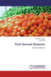 Post Harvest Diseases : Practical Manual （Aufl. 2012. 84 S.）