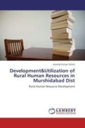 Development&Utilization of Rural Human Resources in Murshidabad Dist : Rural Human Resource Development （Aufl. 2012. 260 S.）