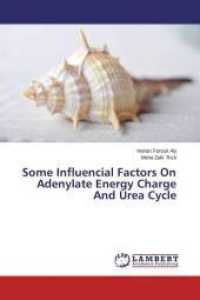 Some Influencial Factors On Adenylate Energy Charge And Urea Cycle （2013. 192 S. 220 mm）