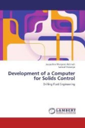 Development of a Computer for Solids Control : Drilling Fluid Engineering （2012. 104 S. 220 mm）