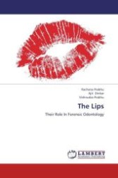 The Lips : Their Role In Forensic Odontology （Aufl. 2012. 104 S.）