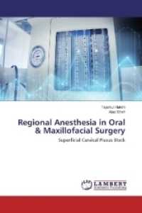 Regional Anesthesia in Oral & Maxillofacial Surgery : Superficial Cervical Plexus Block （2017. 76 S. 220 mm）