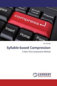 Syllable-based Compression : A New Text Compression Method （Aufl. 2012. 128 S. 220 mm）
