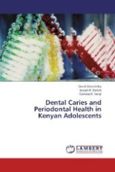 Dental Caries and Periodontal Health in Kenyan Adolescents （2012. 84 S. 220 mm）