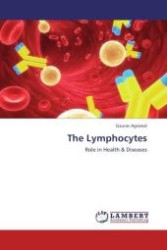 The Lymphocytes : Role in Health & Diseases （Aufl. 2012. 112 S.）