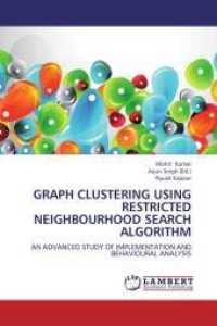Graph clustering using restricted neighborhood search algorithm : An advanced study of implementation and behavioral analysis （Aufl. 2012. 80 S. 220 mm）