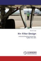 H  Filter Design : Anti-skid Braking System for Fighter Aircrafts （2012. 60 S. 220 mm）