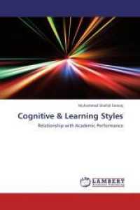 Cognitive & Learning Styles : Relationship with Academic Performance （2012. 308 S. 220 mm）