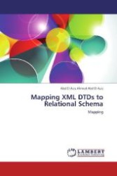 Mapping XML DTDs to Relational Schema : Mapping （2012. 192 S. 220 mm）