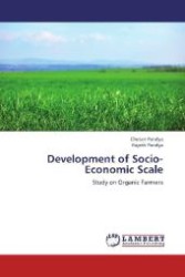 Development of Socio-Economic Scale : Study on Organic Farmers （Aufl. 2012. 136 S. 220 mm）