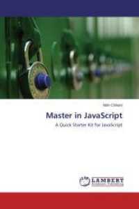 Master in JavaScript : A Quick Starter Kit for JavaScript （2014. 124 S. 220 mm）