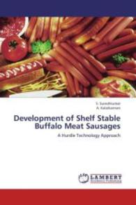 Development of Shelf Stable Buffalo Meat Sausages : A Hurdle Technology Approach （2012. 240 S. 220 mm）