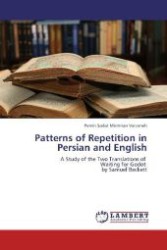 Patterns of Repetition in Persian and English : A Study of the Two Translations of Waiting for Godot by Samuel Beckett （2012. 140 S. 220 mm）