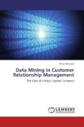Data Mining in Customer Relationship Management : The Case of a Major Logistic Company （2013. 108 S. 220 mm）
