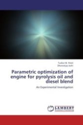 Parametric optimization of engine for pyrolysis oil and diesel blend : An Experimental Investigation （Aufl. 2012. 72 S.）