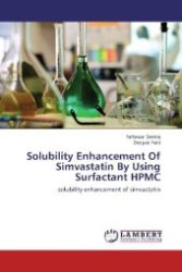 Solubility Enhancement Of Simvastatin By Using Surfactant HPMC : solubility enhancement of simvastatin （2012. 88 S. 220 mm）