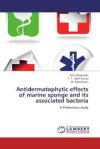 Antidermatophytic effects of marine sponge and its associated bacteria : A Preliminary study （Aufl. 2012. 72 S. 220 mm）