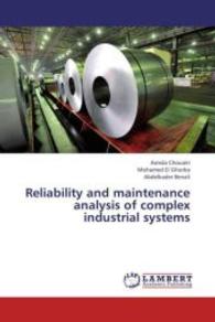 Reliability and maintenance analysis of complex industrial systems （2013. 52 S. 220 mm）