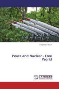 Peace and Nuclear - Free World （2013. 116 S. 220 mm）