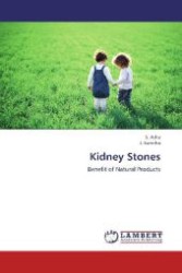 Kidney Stones : Benefit of Natural Products （2012. 60 S. 220 mm）