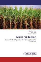 Maize Production : Impact Of Plant Population And Nitrogen Levels On Maize Yield （2012. 92 S. 220 mm）