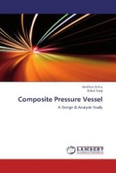 Composite Pressure Vessel : A Design & Analysis Study （2012. 128 S. 220 mm）