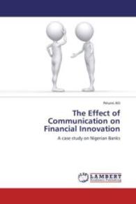 The Effect of Communication on Financial Innovation : A case study on Nigerian Banks （2012. 88 S. 220 mm）
