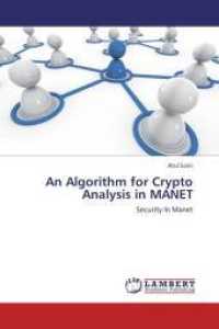 An Algorithm for Crypto Analysis in MANET : Security In Manet （2012. 100 S. 220 mm）