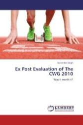 Ex Post Evaluation of The CWG 2010 : Was it worth it? （2012. 140 S. 220 mm）