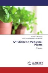 Antidiabetic Medicinal Plants : A Review （2012. 188 S. 220 mm）