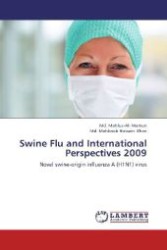 Swine Flu and International Perspectives 2009 : Novel swine-origin influenza A (H1N1) virus （2012. 116 S. 220 mm）