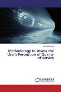 Methodology to Assess the User's Perception of Quality of Service （2015. 328 S. 220 mm）