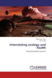 Interrelating ecology and health : Some bio-social concerns （2012. 92 S. 220 mm）