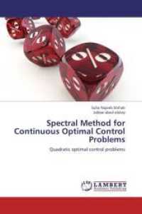 Spectral Method for Continuous Optimal Control Problems : Quadratic optimal control problems （2012. 76 S. 220 mm）