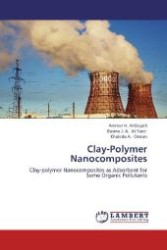 Clay-Polymer Nanocomposites : Clay-polymer Nanocomposites as Adsorbent for Some Organic Pollutants （2012. 124 S. 220 mm）
