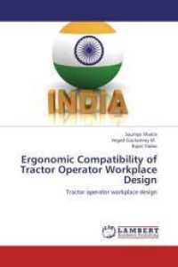 Ergonomic Compatibility of Tractor Operator Workplace Design : Tractor operator workplace design （2012. 128 S. 220 mm）
