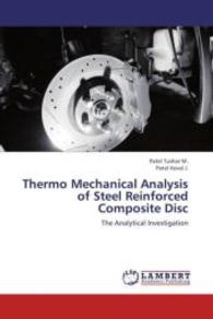 Thermo Mechanical Analysis of Steel Reinforced Composite Disc : The Analytical Investigation （2012. 60 S. 220 mm）