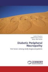 Diabetic Peripheral Neuropathy : Risk factors among newly diagnosed patients （2012. 80 S. 220 mm）