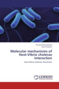 Molecular mechanisms of Host-Vibrio cholerae interaction : Host-Vibrio cholerae interaction （2012. 308 S. 220 mm）