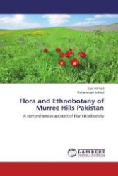 Flora and Ethnobotany of Murree Hills Pakistan : A comprehensive account of Plant Biodiversity （2012. 228 S. 220 mm）