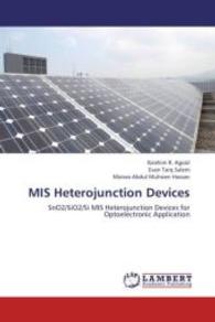 MIS Heterojunction Devices : SnO2/SiO2/Si MIS Heterojunction Devices for Optoelectronic Application （2012. 124 S. 220 mm）