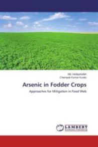 Arsenic in Fodder Crops : Approaches for Mitigation in Food Web （2013. 152 S. 220 mm）