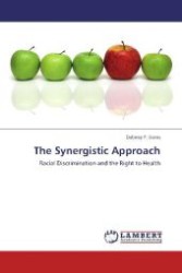 The Synergistic Approach : Racial Discrimination and the Right to Health （2012. 520 S. 220 mm）