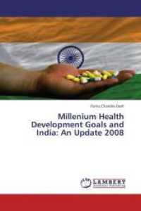 Millenium Health Development Goals and India: An Update 2008 （2012. 148 S. 220 mm）