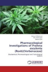 Pharmacological Investigations of Premna esculenta (Roxb)(Verbenaceae) : Biochemical, Pharmacological and Toxicological aspects （2012. 168 S. 220 mm）