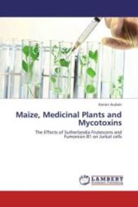 Maize, Medicinal Plants and Mycotoxins : The Effects of Sutherlandia Frutescens and Fumonisin B1 on Jurkat cells （2012. 100 S. 220 mm）